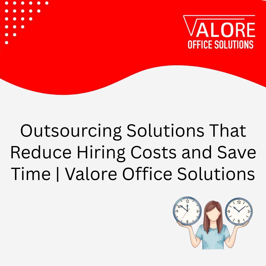 How Outsourcing Solutions Reduce Hiring Costs and Save Valuable Time