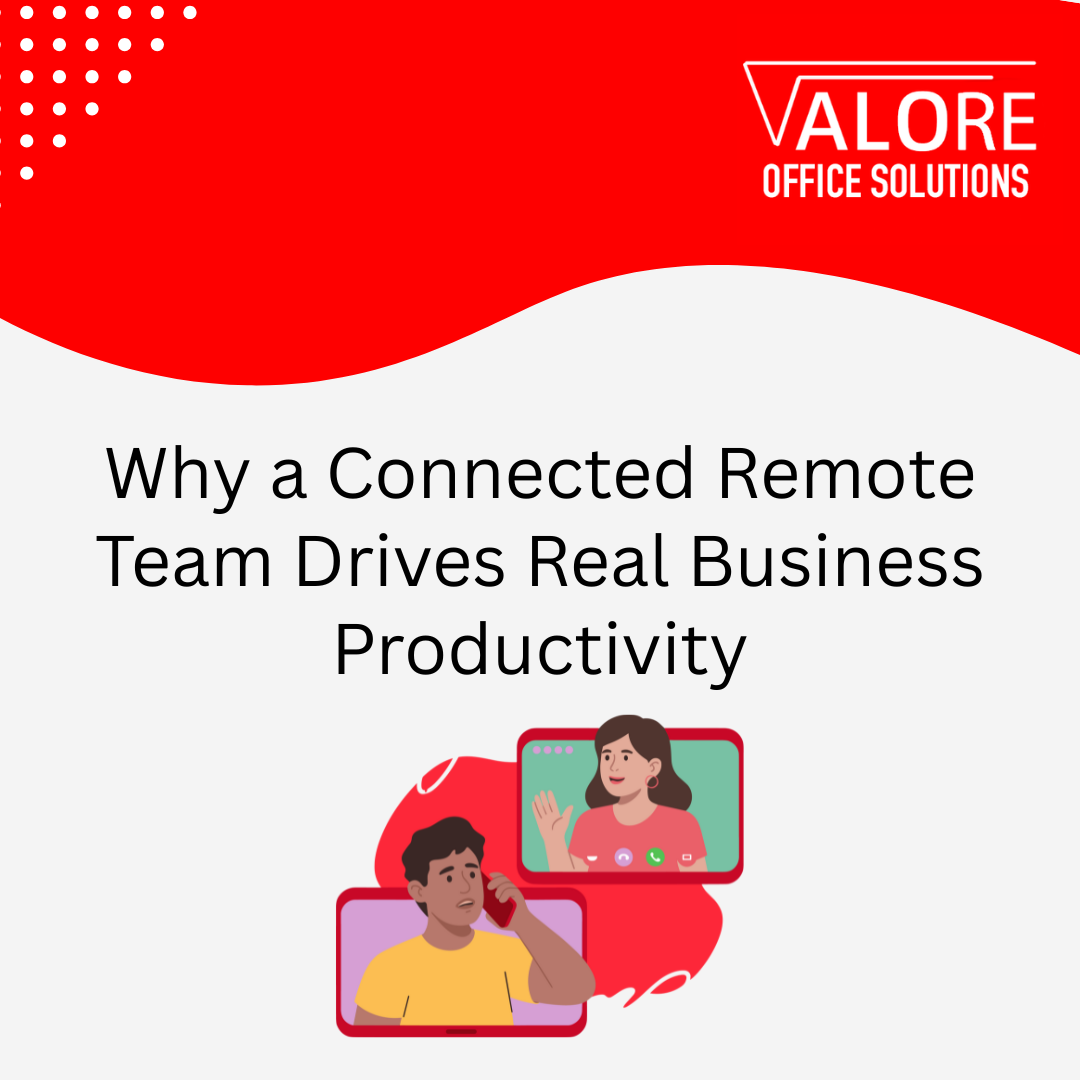 Why a Connected Remote Team Drives Real Business Productivity