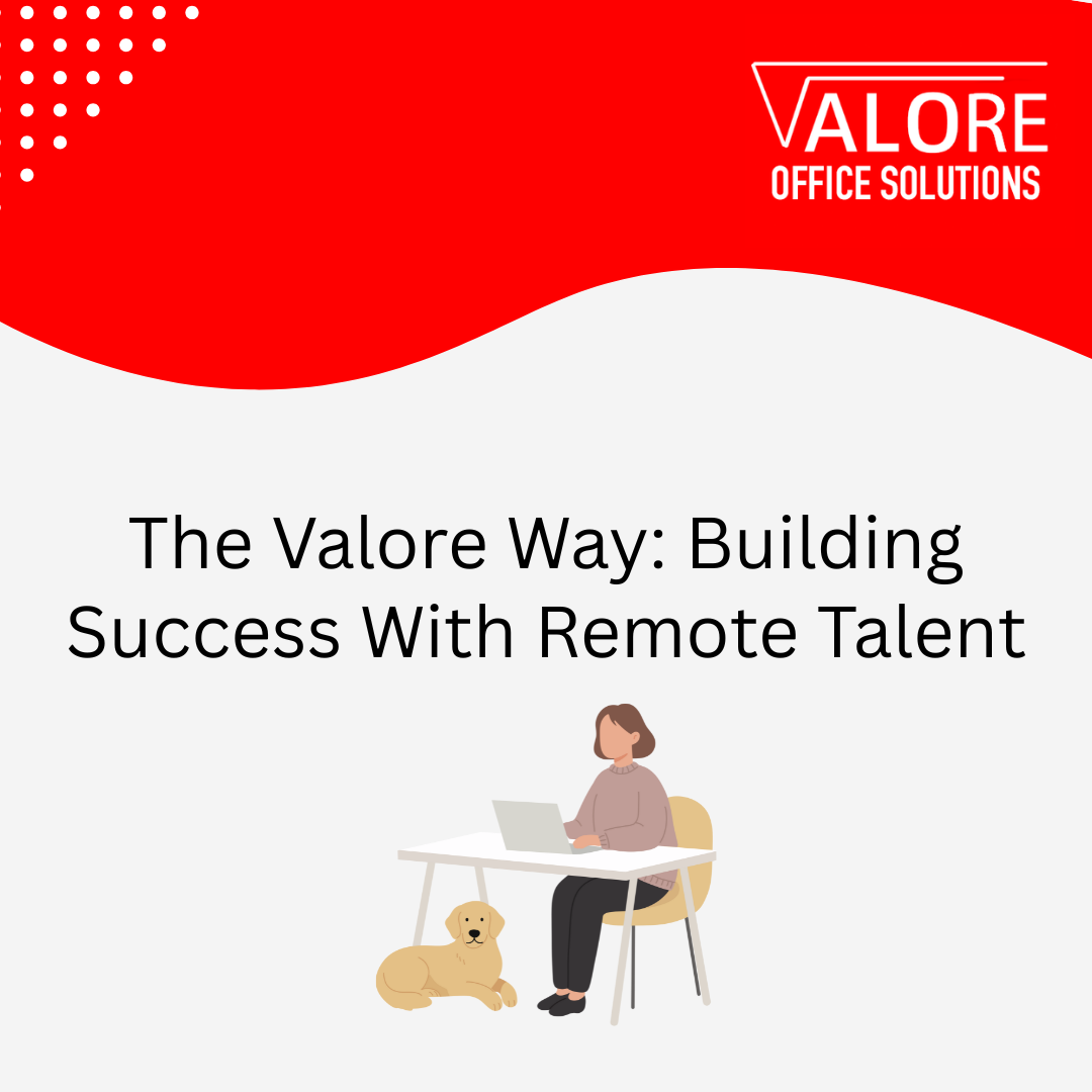 The Valore Way: Building Success With Remote Talent