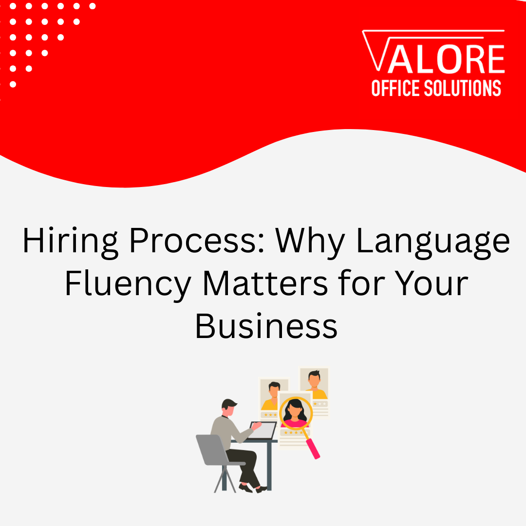 Hiring Process: Why Language Fluency Matters for Your Business