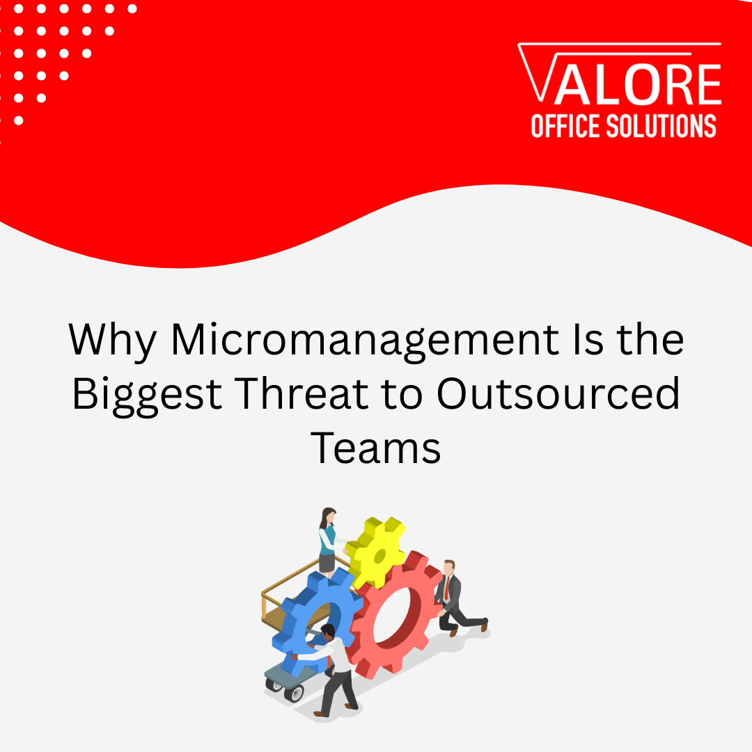 Why Micromanagement Is the Biggest Threat to Outsourced Teams