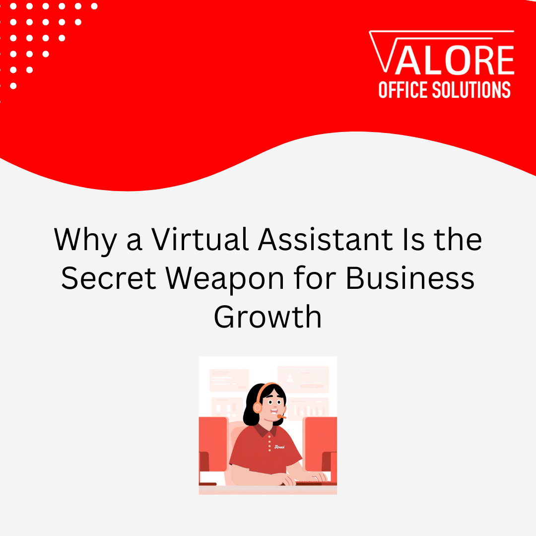Why a Virtual Assistant Is the Secret Weapon for Business Growth