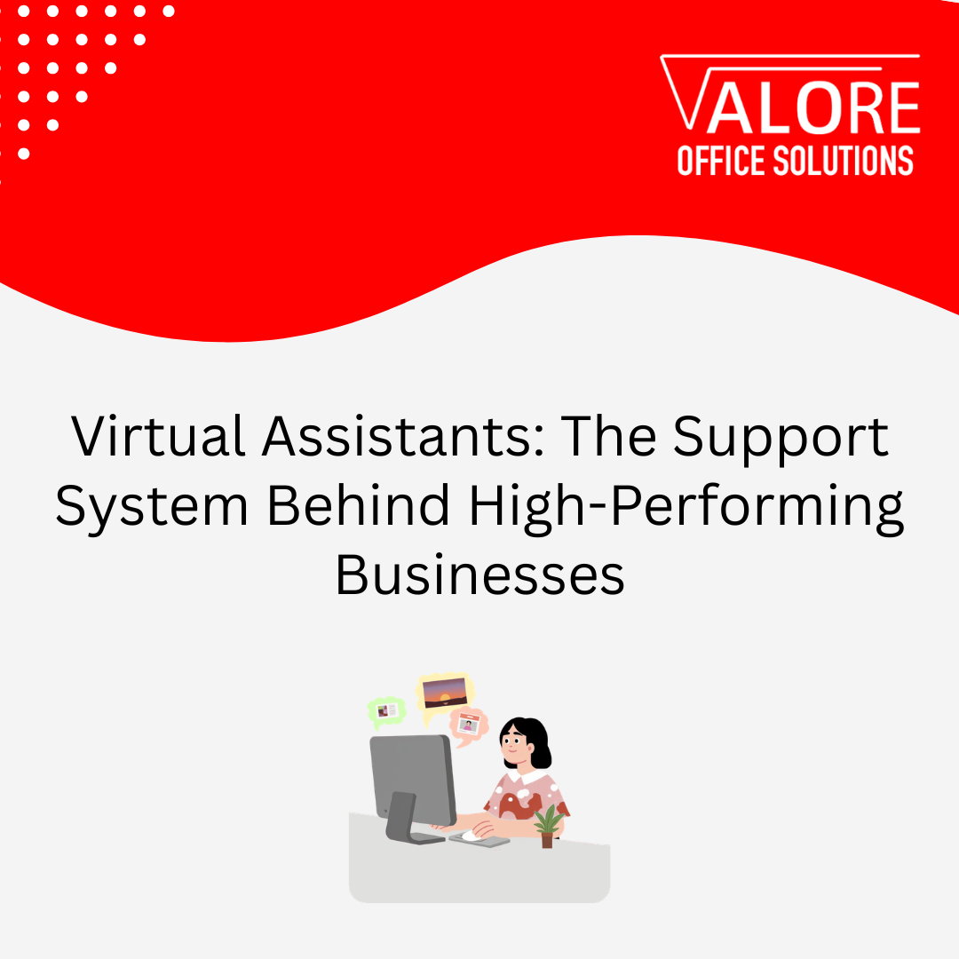 Virtual Assistants: The Support System Behind High-Performing Businesses