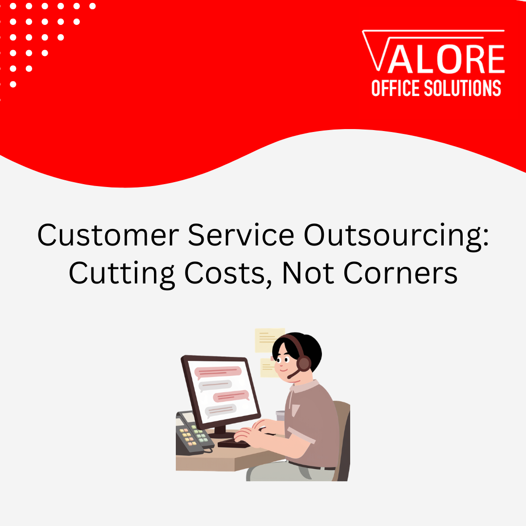 Customer Service Outsourcing: Cutting Costs, Not Corners