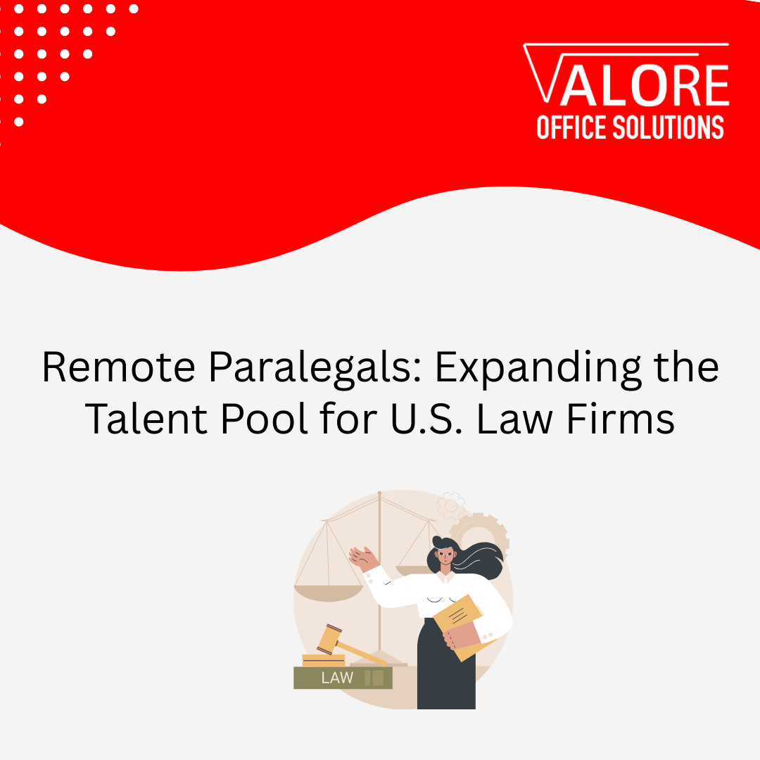 Remote Paralegals: Expanding the Talent Pool for U.S. Law Firms