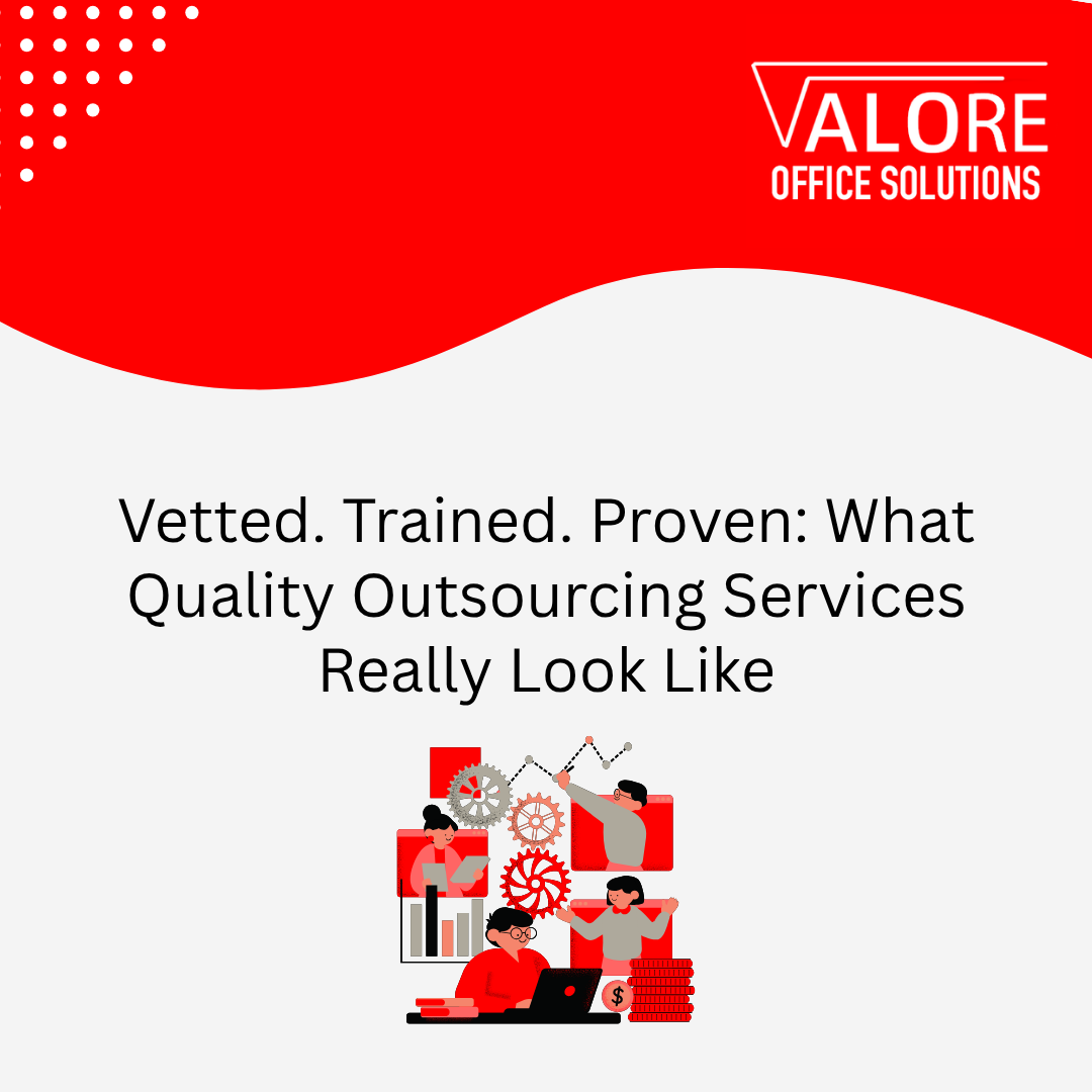 Vetted. Trained. Proven: What Quality Outsourcing Services Really Look Like
