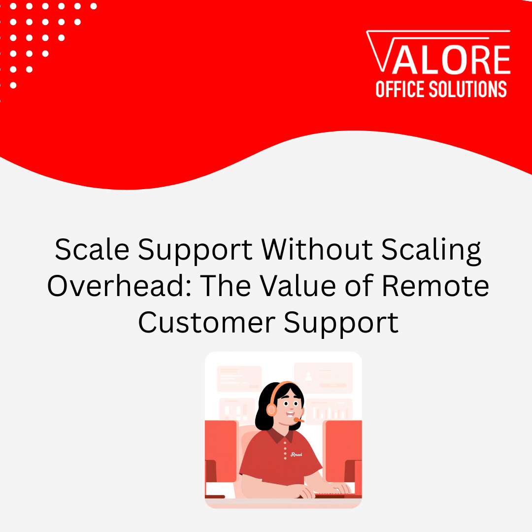 Scale Support Without Scaling Overhead: The Value of Remote Customer Support