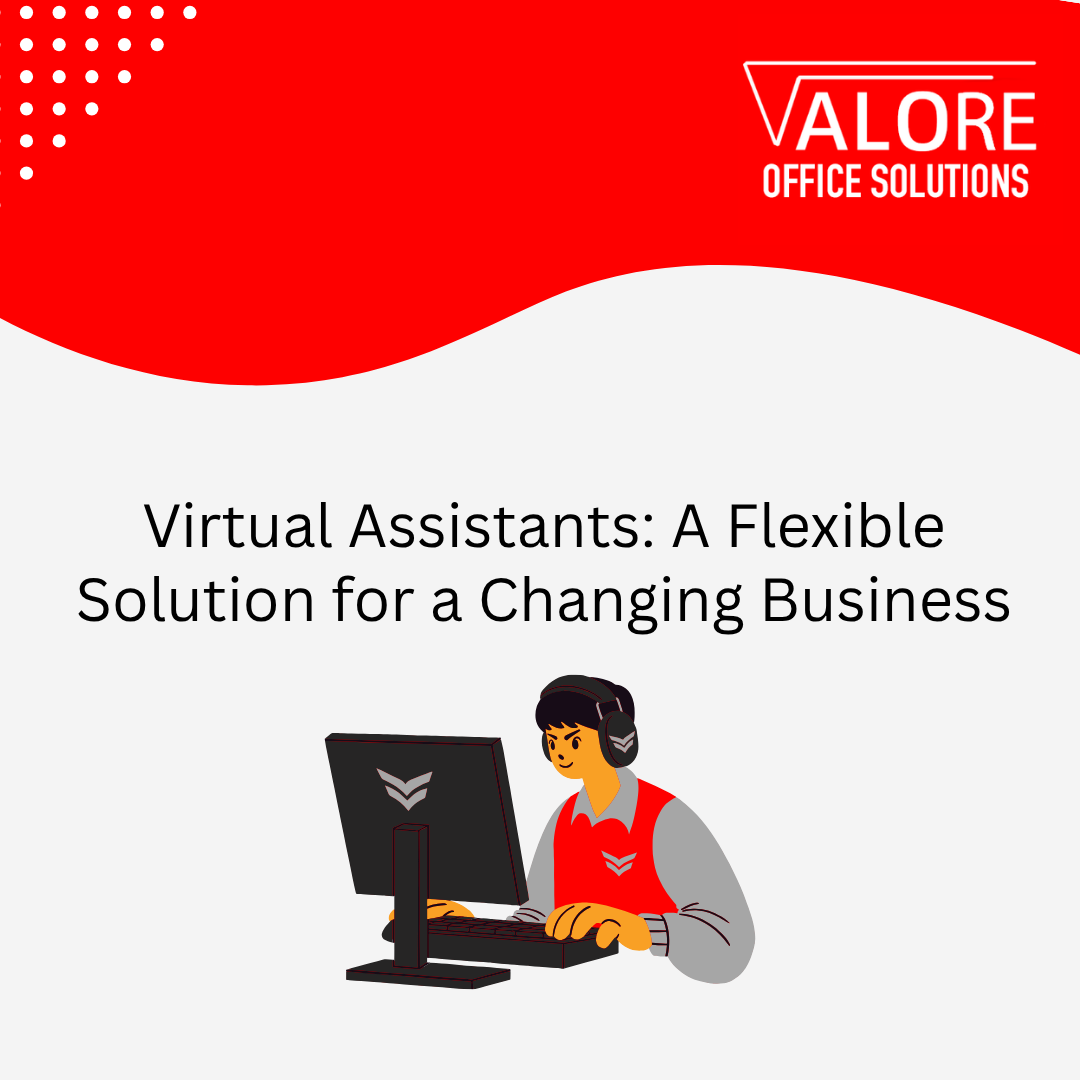 Virtual Assistants: A Flexible Solution for a Changing Business